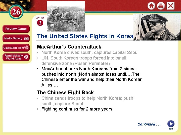 SECTION 2 The United States Fights in Korea Mac. Arthur’s Counterattack • North Korea