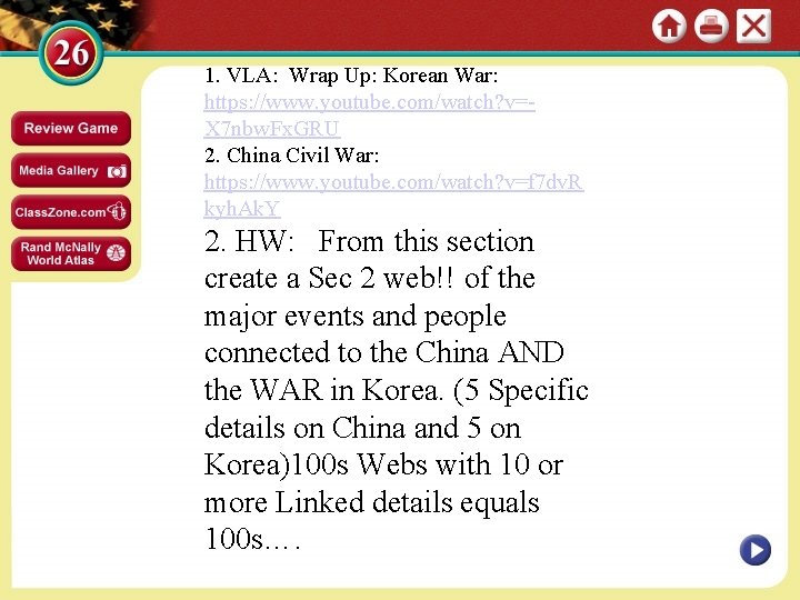 1. VLA: Wrap Up: Korean War: https: //www. youtube. com/watch? v=X 7 nbw. Fx.