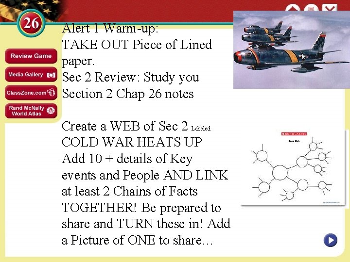 Alert 1 Warm-up: TAKE OUT Piece of Lined paper. Sec 2 Review: Study you