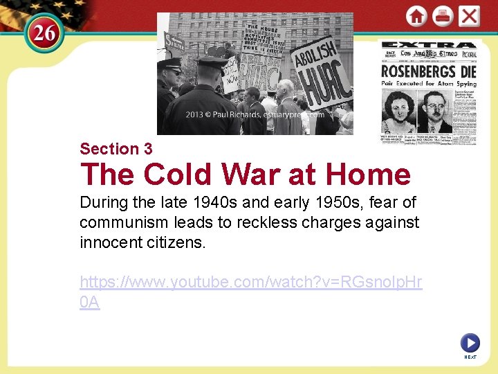 Section 3 The Cold War at Home During the late 1940 s and early