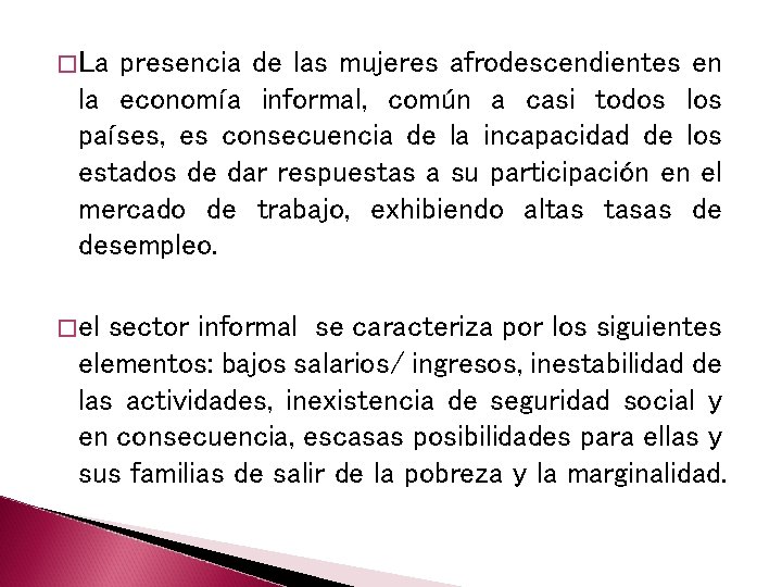 �La presencia de las mujeres afrodescendientes en la economía informal, común a casi todos