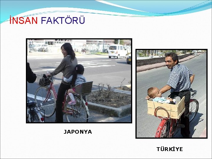 İNSAN FAKTÖRÜ JAPONYA TÜRKİYE 