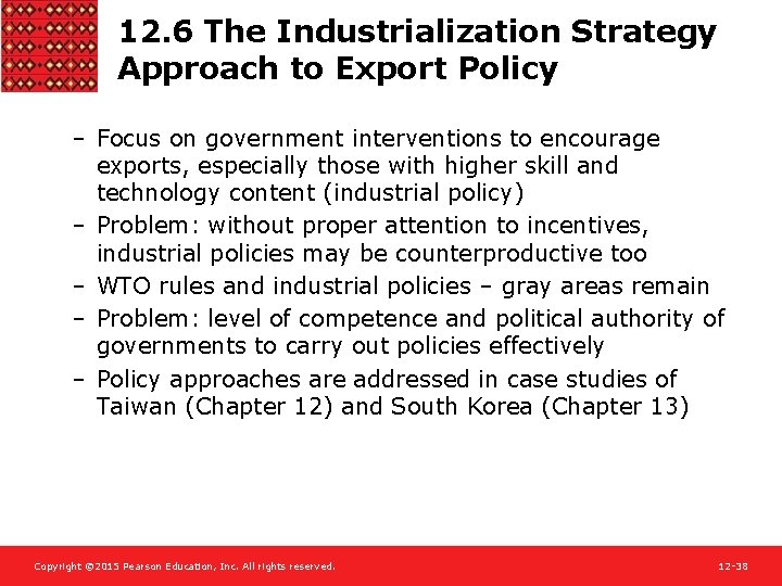 12. 6 The Industrialization Strategy Approach to Export Policy – Focus on government interventions