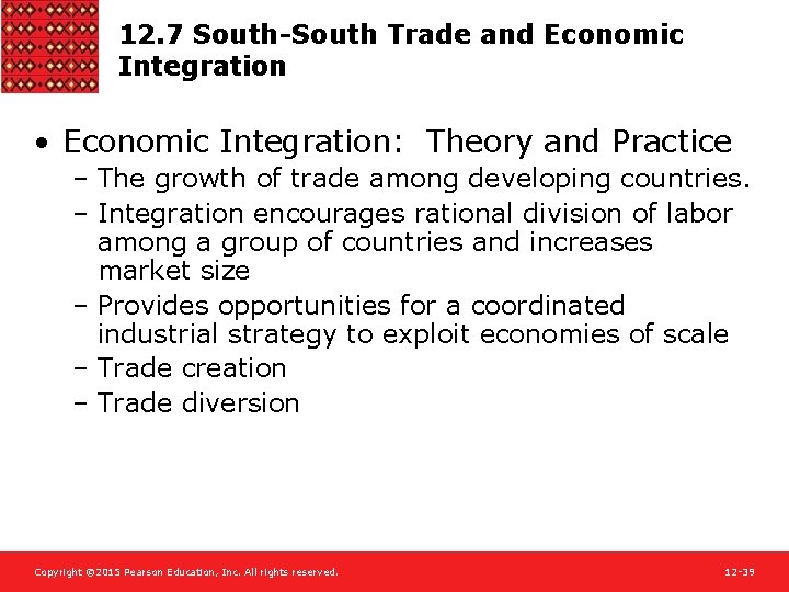 12. 7 South-South Trade and Economic Integration • Economic Integration: Theory and Practice –