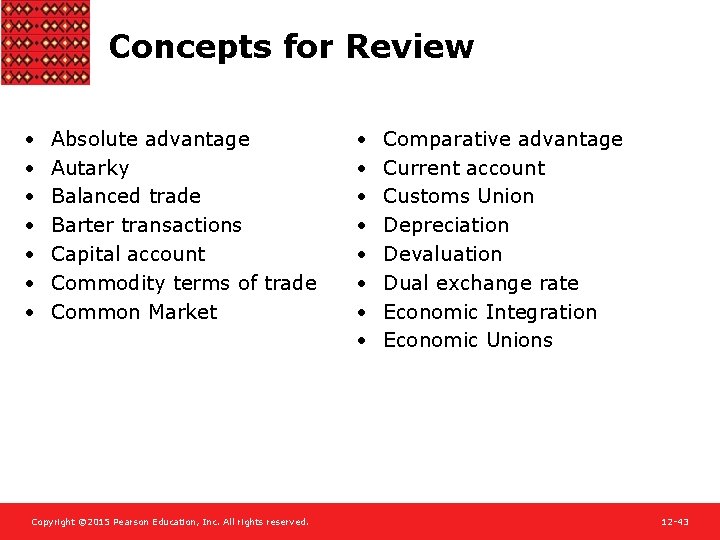 Concepts for Review • • Absolute advantage Autarky Balanced trade Barter transactions Capital account