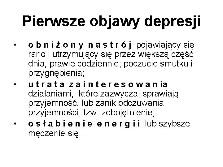 Pierwsze objawy depresji • • • o b n i ż o n y