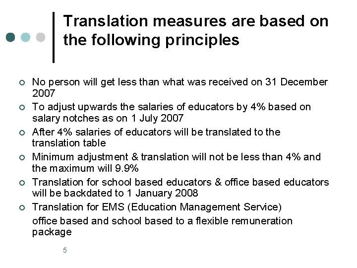 Translation measures are based on the following principles ¢ ¢ ¢ No person will