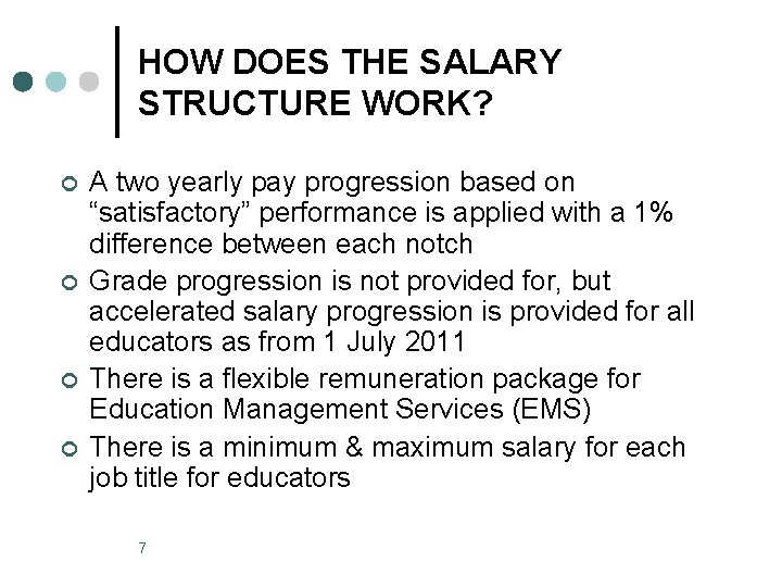 HOW DOES THE SALARY STRUCTURE WORK? ¢ ¢ A two yearly pay progression based