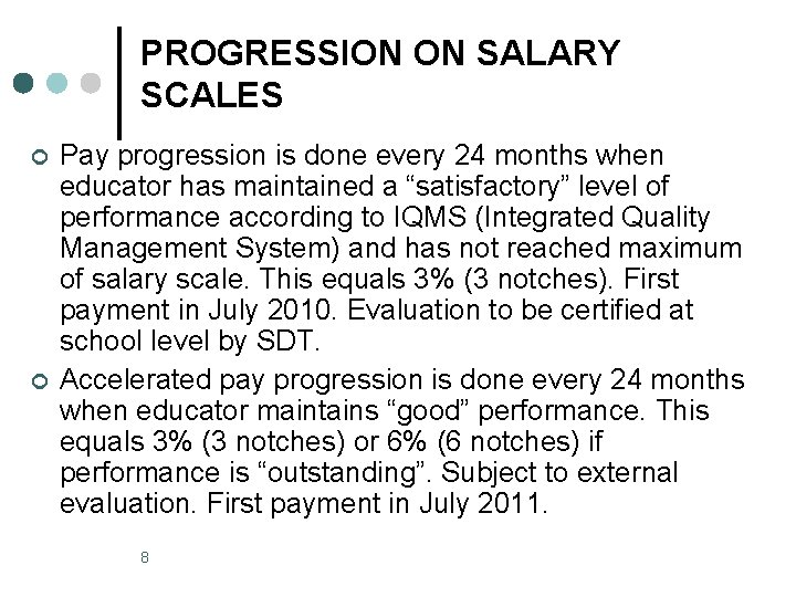 PROGRESSION ON SALARY SCALES ¢ ¢ Pay progression is done every 24 months when