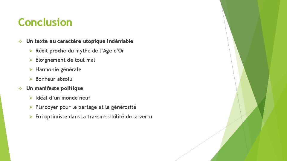 Conclusion v v Un texte au caractère utopique indéniable Ø Récit proche du mythe Conclusion v v Un texte au caractère utopique indéniable Ø Récit proche du mythe