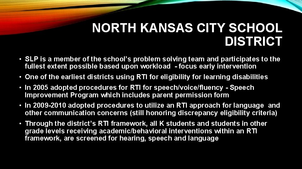 NORTH KANSAS CITY SCHOOL DISTRICT • SLP is a member of the school’s problem