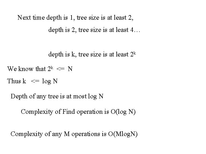 Next time depth is 1, tree size is at least 2, depth is 2,