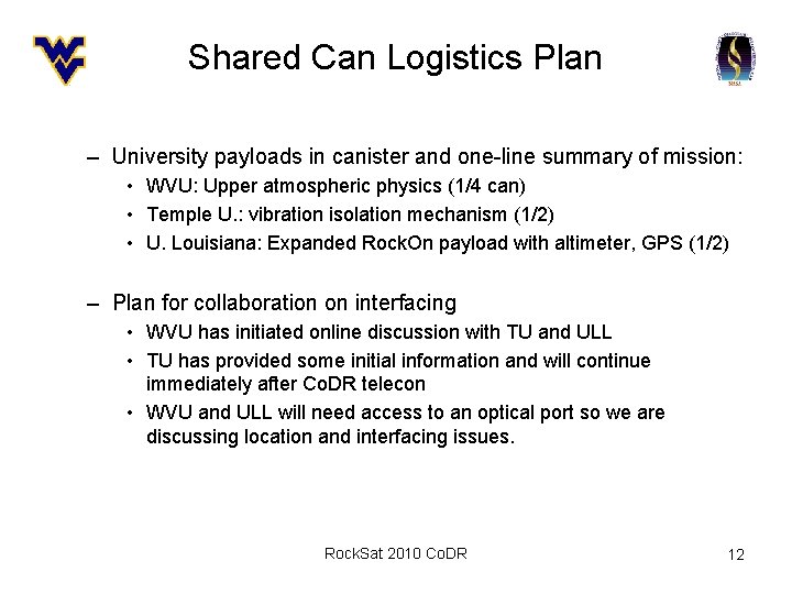 Shared Can Logistics Plan – University payloads in canister and one-line summary of mission: