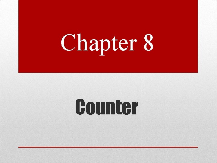 Chapter 8 Counter 1 