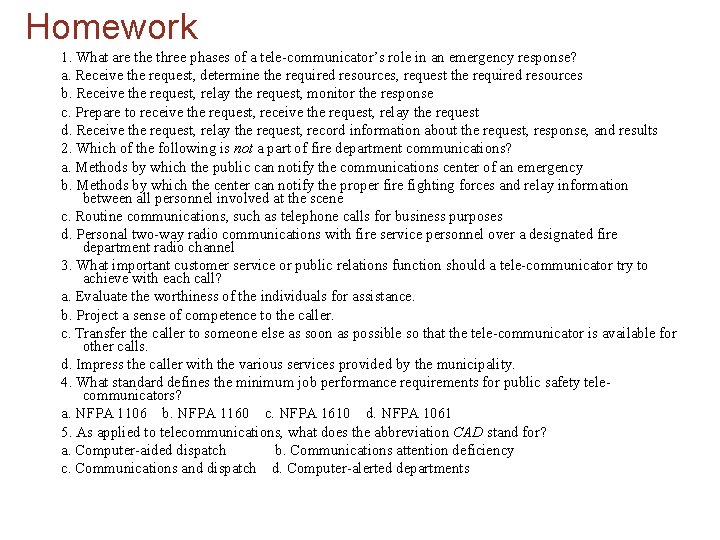 Homework 1. What are three phases of a tele-communicator’s role in an emergency response?