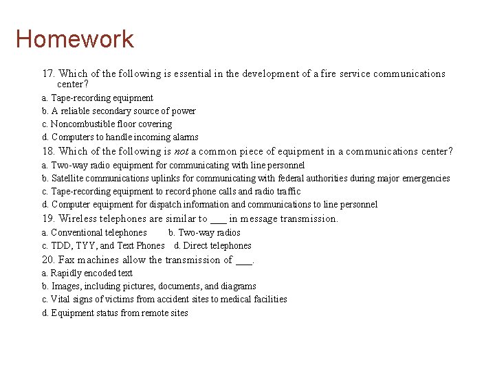 Homework 17. Which of the following is essential in the development of a fire