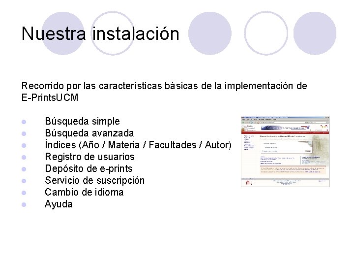 Nuestra instalación Recorrido por las características básicas de la implementación de E-Prints. UCM l