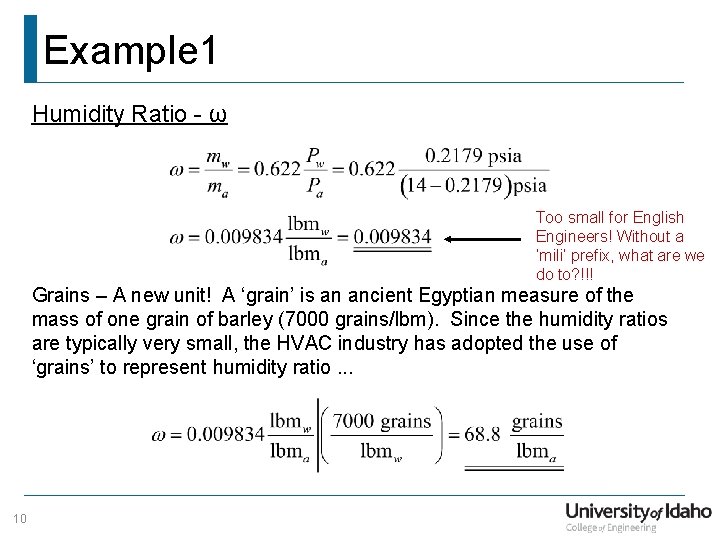 Example 1 Humidity Ratio - ω Too small for English Engineers! Without a ‘mili’