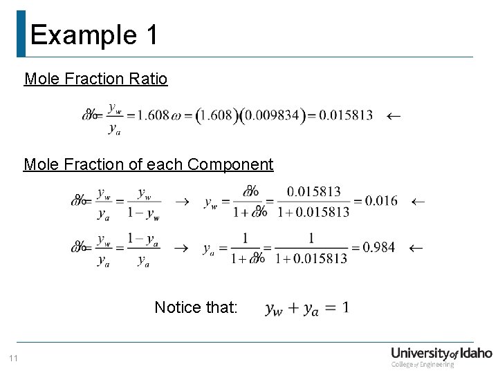 Example 1 Mole Fraction Ratio Mole Fraction of each Component Notice that: 11 
