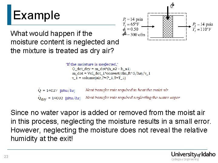 Example What would happen if the moisture content is neglected and the mixture is
