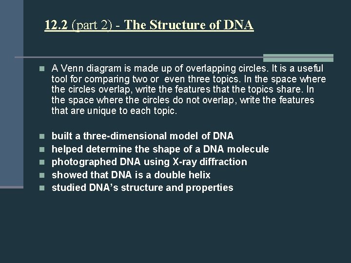 12. 2 (part 2) - The Structure of DNA n A Venn diagram is