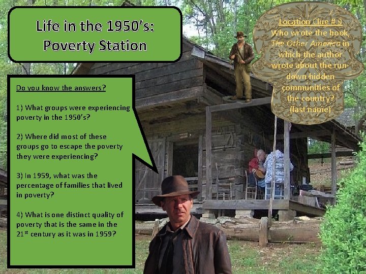 Life in the 1950’s: Poverty Station Do you know the answers? 1) What groups Life in the 1950’s: Poverty Station Do you know the answers? 1) What groups