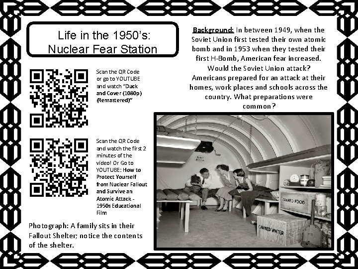 Life in the 1950’s: Nuclear Fear Station Scan the QR Code or go to