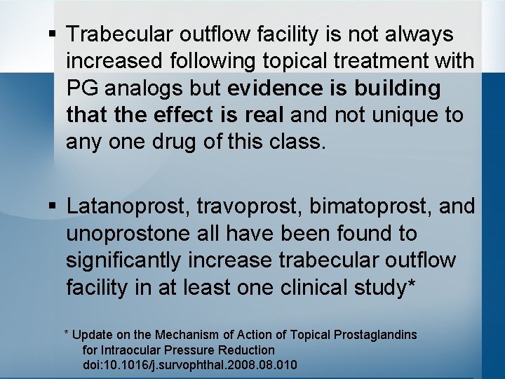 § Trabecular outflow facility is not always increased following topical treatment with PG analogs