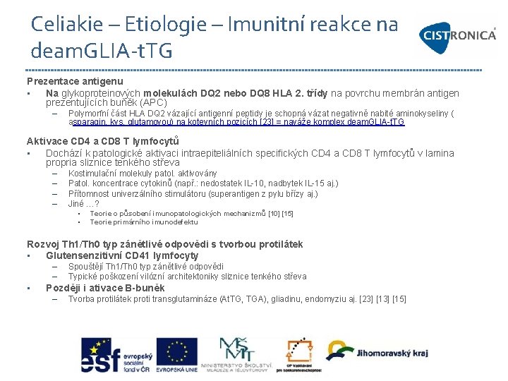 Celiakie – Etiologie – Imunitní reakce na deam. GLIA-t. TG Prezentace antigenu • Na