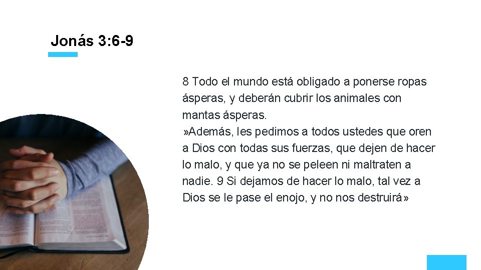  Jonás 3: 6 -9 8 Todo el mundo está obligado a ponerse ropas