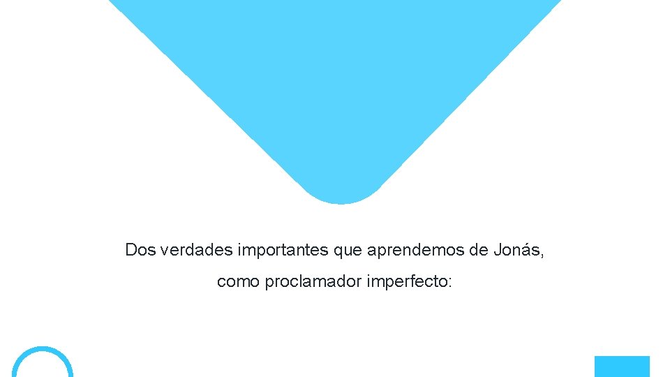 Dos verdades importantes que aprendemos de Jonás, como proclamador imperfecto: 