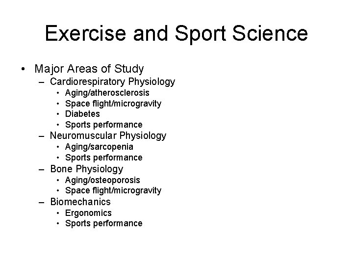 Exercise and Sport Science • Major Areas of Study – Cardiorespiratory Physiology • • Exercise and Sport Science • Major Areas of Study – Cardiorespiratory Physiology • •