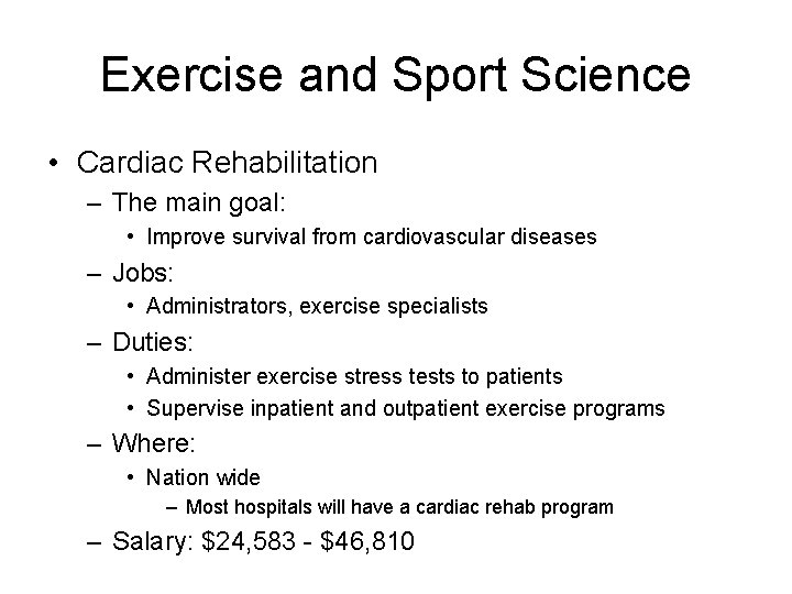 Exercise and Sport Science • Cardiac Rehabilitation – The main goal: • Improve survival Exercise and Sport Science • Cardiac Rehabilitation – The main goal: • Improve survival