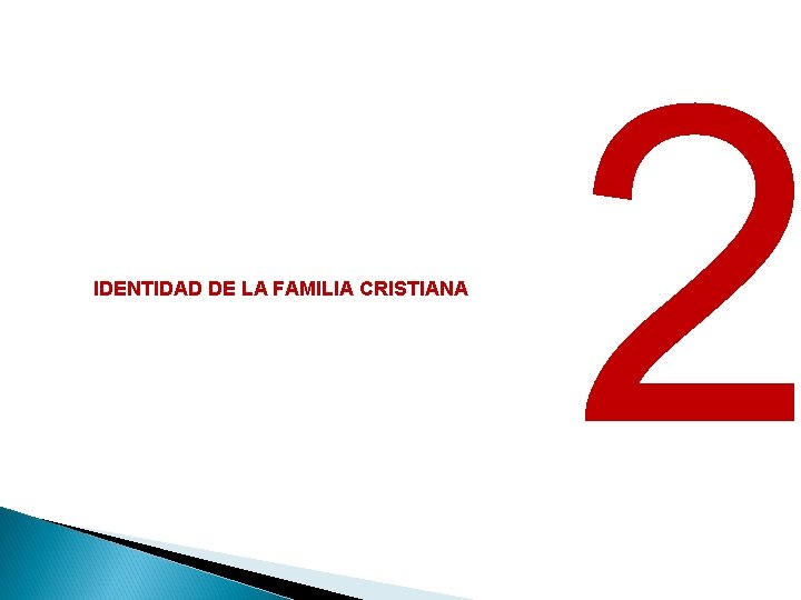 IDENTIDAD DE LA FAMILIA CRISTIANA 2 