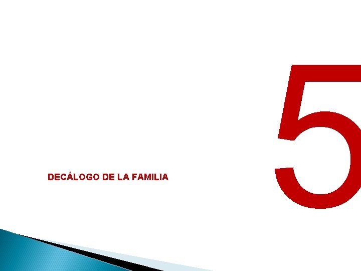 DECÁLOGO DE LA FAMILIA 5 