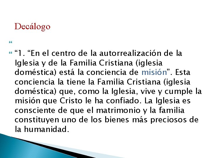 Decálogo “ 1. “En el centro de la autorrealización de la Iglesia y de