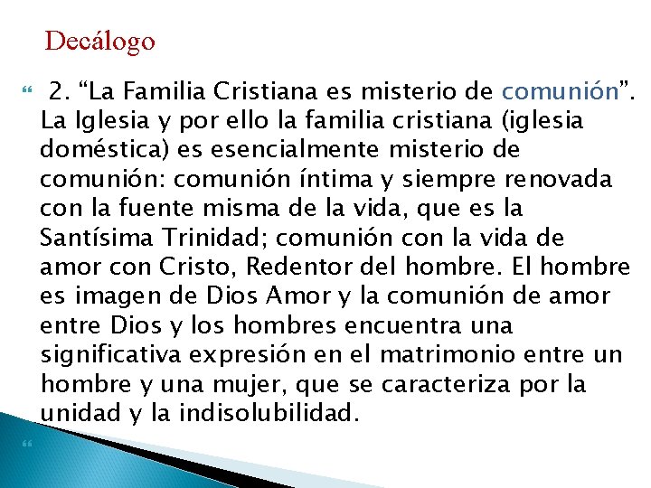 Decálogo 2. “La Familia Cristiana es misterio de comunión”. La Iglesia y por ello
