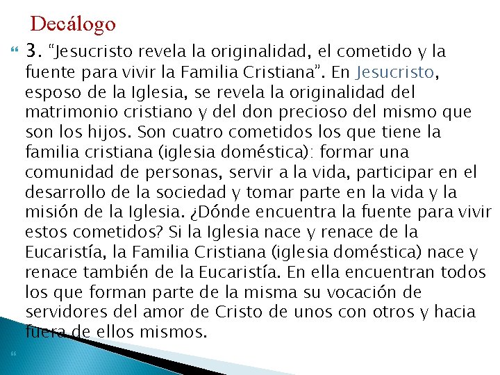 Decálogo 3. “Jesucristo revela la originalidad, el cometido y la fuente para vivir la