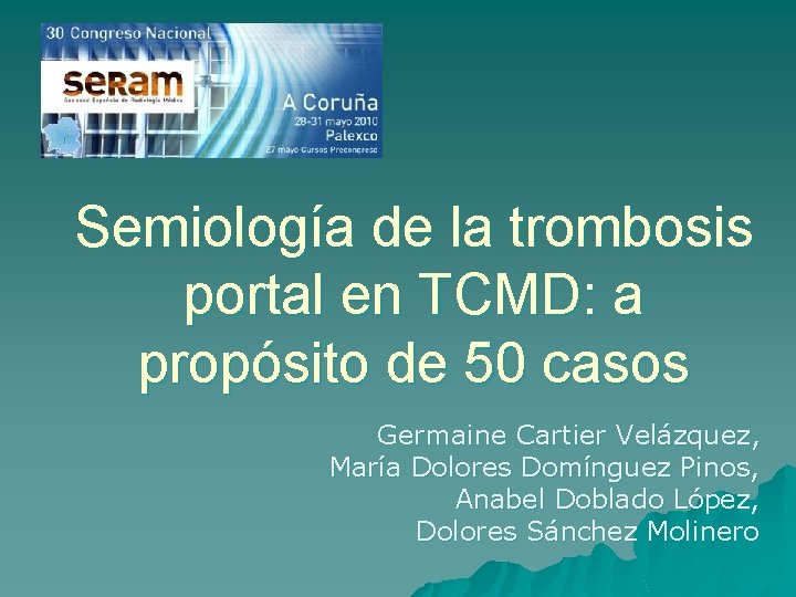 Semiología de la trombosis portal en TCMD: a propósito de 50 casos Germaine Cartier