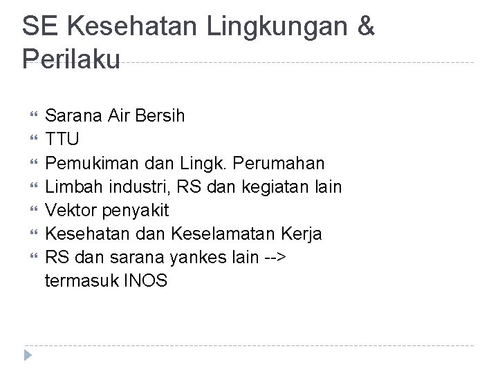 SE Kesehatan Lingkungan & Perilaku Sarana Air Bersih TTU Pemukiman dan Lingk. Perumahan Limbah