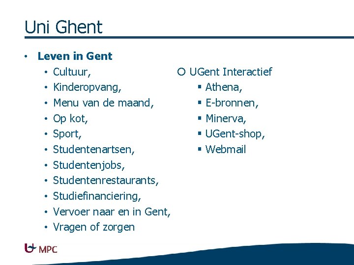 Uni Ghent • Leven in Gent • Cultuur, ¡ UGent Interactief • Kinderopvang, §