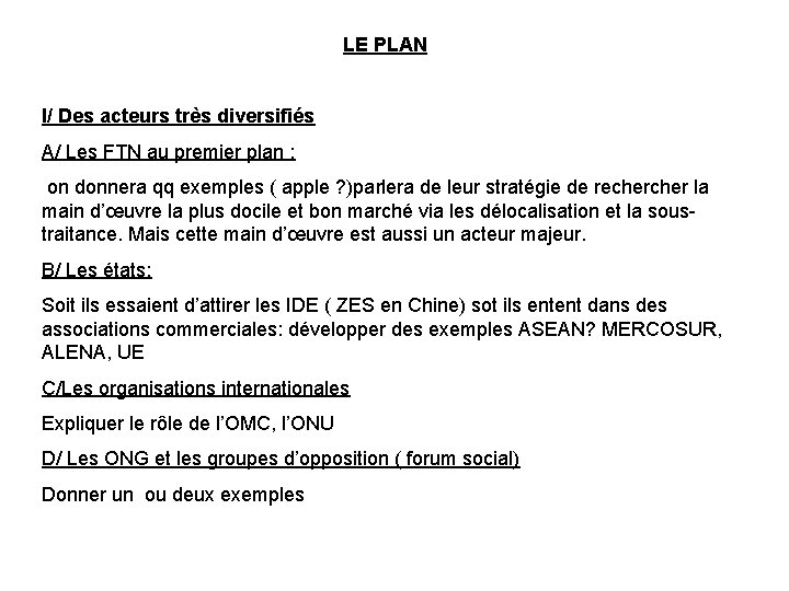 LE PLAN I/ Des acteurs très diversifiés A/ Les FTN au premier plan :