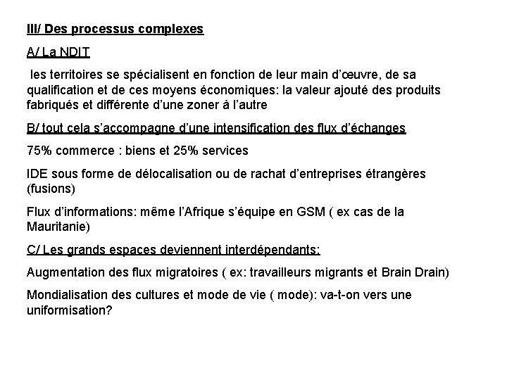 III/ Des processus complexes A/ La NDIT les territoires se spécialisent en fonction de