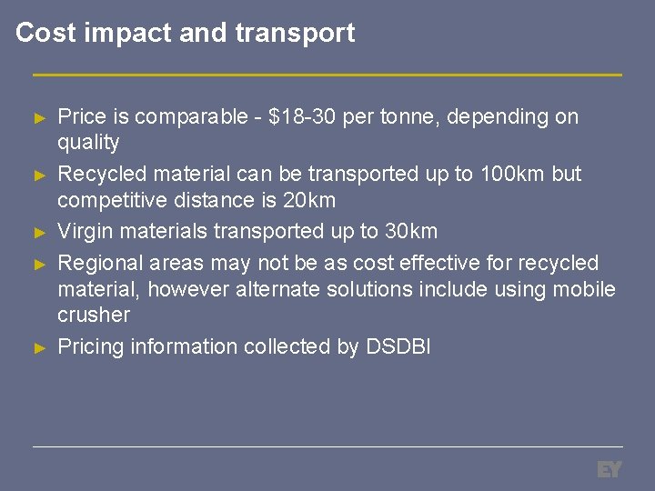Cost impact and transport ► ► ► Price is comparable - $18 -30 per