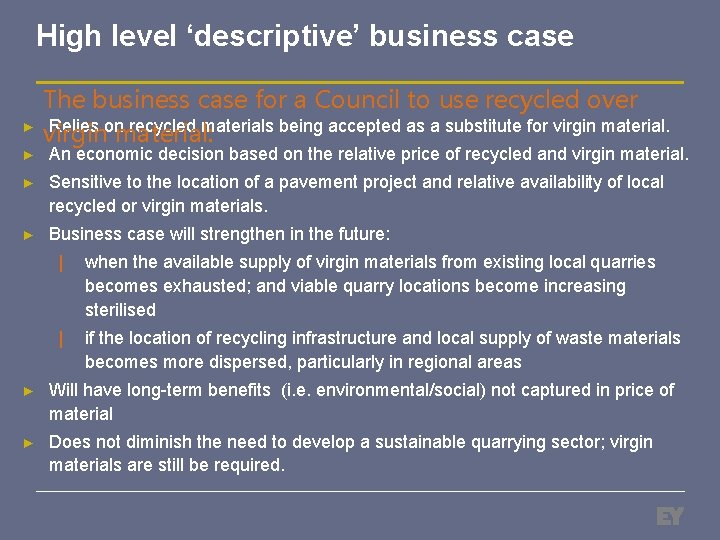 High level ‘descriptive’ business case ► ► The business case for a Council to