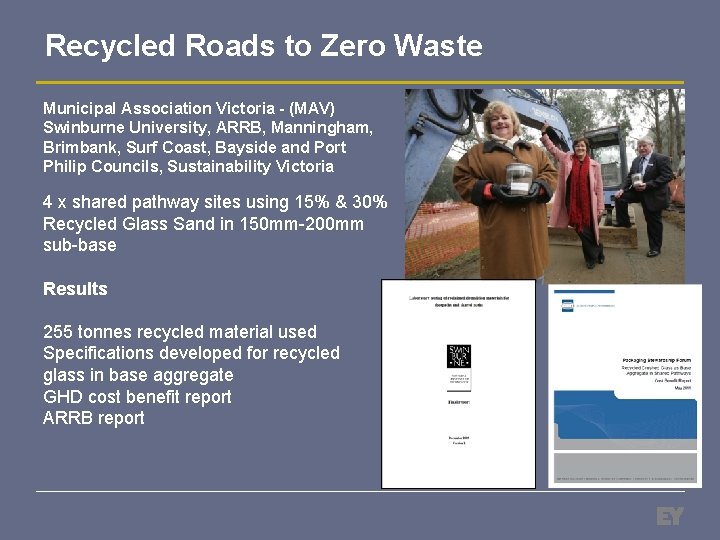 Recycled Roads to Zero Waste Municipal Association Victoria - (MAV) Swinburne University, ARRB, Manningham,