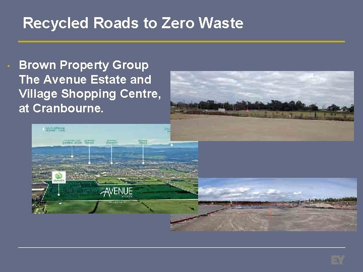 Recycled Roads to Zero Waste • Brown Property Group The Avenue Estate and Village