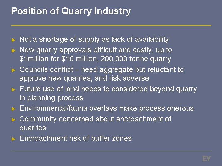 Position of Quarry Industry ► ► ► ► Not a shortage of supply as