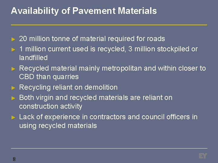 Availability of Pavement Materials ► ► ► 8 20 million tonne of material required