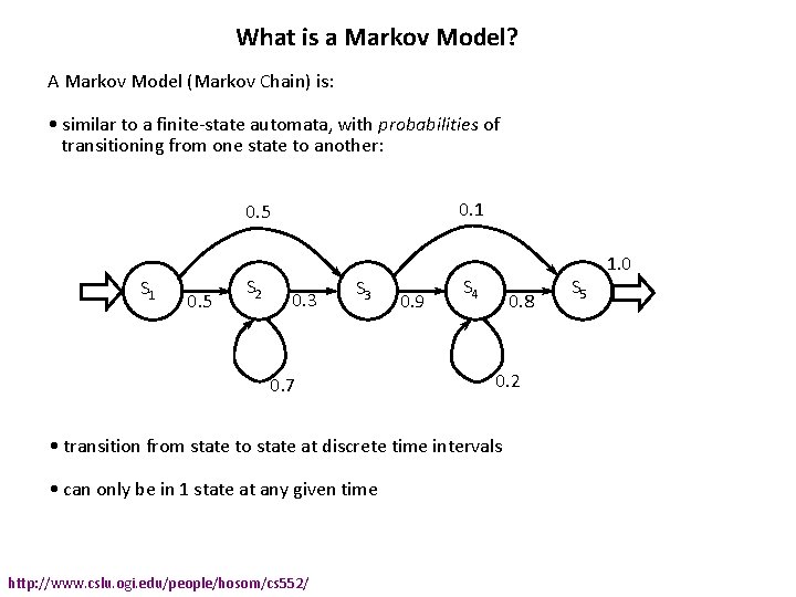 What is a Markov Model? A Markov Model (Markov Chain) is: • similar to